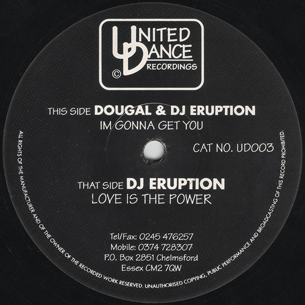 Im Gonna Get You / Love Is The Power by Dougal & DJ Eruption* / DJ Eruption* - 12", UK. 1994. Electronic/Breakbeat, Happy Hardcore Very Good Plus (VG+) Generic vinyl Nottingham.